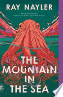 Cover of The Mountain in the Sea by Ray Nayler